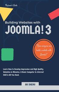 Building Websites with Joomla! 3 di Ak Shehu edito da Partridge Singapore