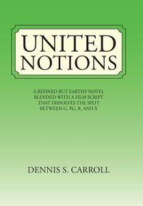 United Notions di Dennis S Carroll edito da Xlibris