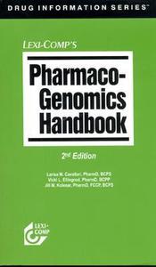 Pharmacogenomics Handbook di Larisa M. Cavallari edito da Lexi-comp,u.s.