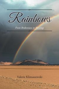 Rainbows di Valerie Klimaszewski edito da Christian Faith Publishing, Inc