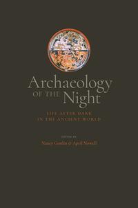 Archaeology Of The Night edito da University Press Of Colorado
