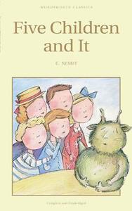 Five Children and It di Edith Nesbit edito da WORDSWORTH ED
