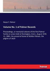 Volume No. 1 of Palmer Records di Noyes F. Palmer edito da hansebooks