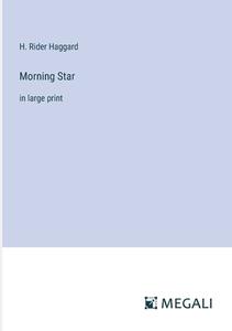 Morning Star di H. Rider Haggard edito da Megali Verlag