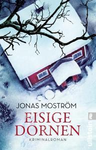 Eisige Dornen di Jonas Moström edito da Ullstein Taschenbuchvlg.