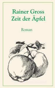 Zeit der Äpfel di Rainer Gross edito da Books on Demand