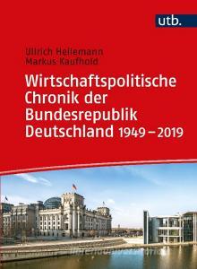 Wirtschaftspolitische Chronik der Bundesrepublik Deutschland di Ullrich Heilemann, Markus Kaufhold edito da Uvk Verlag
