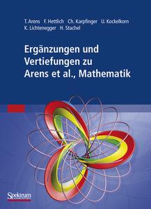 Erg Nzungen Und Vertiefungen Zu Mathe di ARENS  TILO edito da Springer