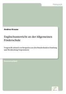 Englischunterricht an der Allgemeinen Förderschule di Andrea Krause edito da Diplom.de