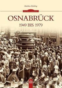 Osnabrück 1949 bis 1979 di Matthias Rickling edito da Sutton Verlag GmbH