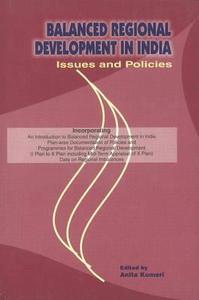 Balanced Regional Development in India di Anita Kumari edito da New Century Publications