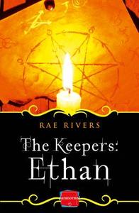 The Keepers: Ethan (Book 3) di Rae Rivers edito da HarperCollins Publishers
