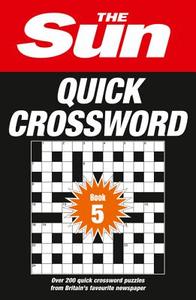 The Sun Quick Crossword Book 5 di The Sun edito da HarperCollins Publishers