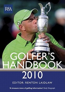 The R&a Golfer's Handbook 2010 di Renton Laidlaw edito da MacMillan UK