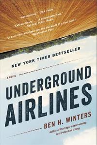 Underground Airlines di Ben Winters edito da MULHOLLAND
