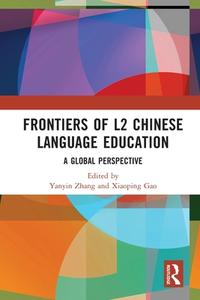 Frontiers Of L2 Chinese Language Education edito da Taylor & Francis Ltd