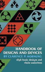 Handbook of Designs and Devices di Clarence P. Hornung edito da DOVER PUBN INC