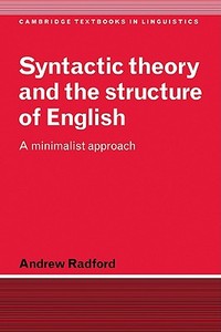 Syntactic Theory and the Structure of English di Andrew Radford edito da Cambridge University Press