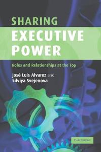 Sharing Executive Power di Jos¿uis Alvarez edito da Cambridge University Press
