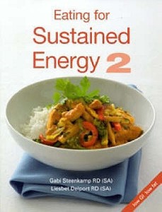 Eating For Sustained Energy di Gabi Steenkamp, Liesbet Delport edito da Tafelberg Publishers Ltd