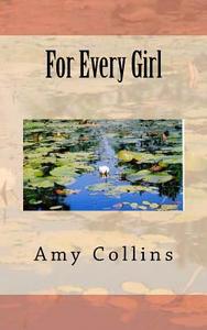 For Every Girl di Amy Collins edito da Paranormal Crossroads & Publishing