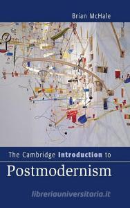 The Cambridge Introduction to Postmodernism di Brian Mchale edito da Cambridge University Press