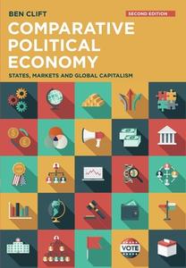 Comparative Political Economy: States, Markets and Global Capitalism di Ben Clift edito da RED GLOBE PR