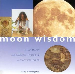 Guide For Life Moon Wisdom edito da Southwater Publishing*