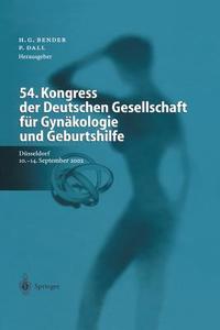 54. Kongress der Deutschen Gesellschaft für Gynäkologie und Geburtshilfe edito da Springer-Verlag GmbH