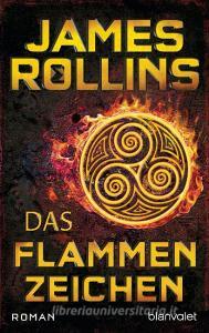 Das Flammenzeichen di James Rollins edito da Blanvalet Taschenbuchverl