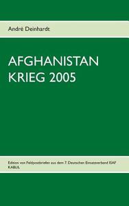 Afghanistan Krieg 2005 di André Deinhardt edito da Books on Demand