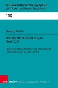Und der Herr wohnt in Zion (Joel 4,21) di Monika Müller edito da Vandenhoeck + Ruprecht