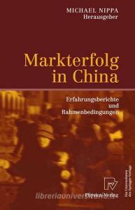 Markterfolg in China edito da Physica Verlag