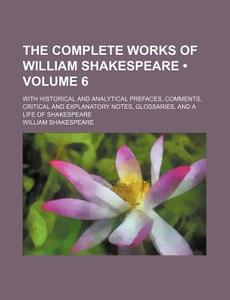 The Complete Works Of William Shakespeare (v. 6) di William Shakespeare edito da General Books Llc