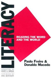 Literacy di Paulo Freire, Donaldo P. Macedo edito da Bergin & Garvey