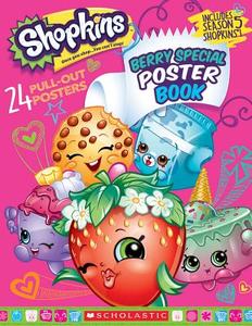 Berry Special Poster Book (Shopkins) di Scholastic edito da Scholastic Inc.