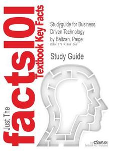 Studyguide For Business Driven Technology By Baltzan, Paige, Isbn 9780077359355 di Cram101 Textbook Reviews edito da Cram101