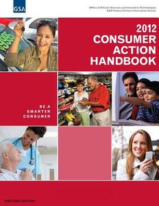 2012 Consumer Action Handbook di Gsa Federal Citizen Information Center edito da Createspace