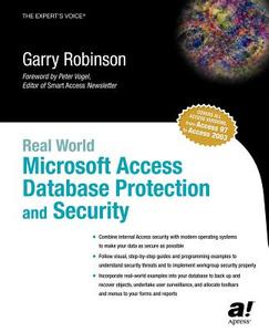 Real World Microsoft Access Database Protection and Security di Garry Robinson edito da Apress