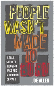 People Wasn't Made To Burn di Joe Allen edito da Haymarket Books