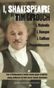 I, Shakespeare di Tim Crouch edito da Oberon Books Ltd