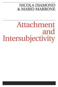 Attachment and Intersubjectivity di Diamond, Marrone edito da John Wiley & Sons