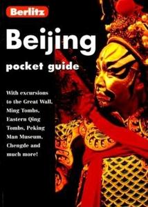 Berlitz Beijing Pocket Guide di Berlitz Guides, J. D. Brown edito da Berlitz Publishing Company