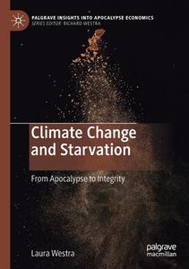 Climate Change and Starvation di Laura Westra edito da Springer International Publishing
