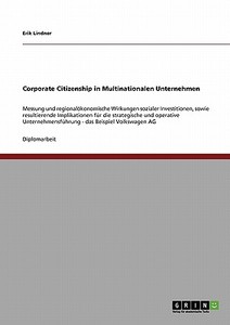 Corporate Citizenship in Multinationalen Unternehmen di Erik Lindner edito da GRIN Publishing
