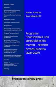 Programy finansowania Unii Europejskiej dla ma¿ych i ¿rednich przedsi¿biorstw (2024-2027) di Xavier Arreola, Sina Niemkoff edito da Bremen University Press