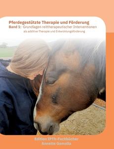 Pferdegestützte Therapie und Förderung di Annette Gomolla edito da Books on Demand