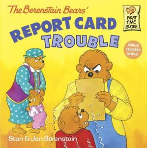 The Berenstain Bears: Report Card Trouble di Stan Berenstain, Jan Berenstain edito da RANDOM HOUSE