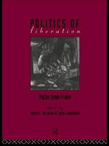 The Politics of Liberation di Colin Lankshear edito da Routledge