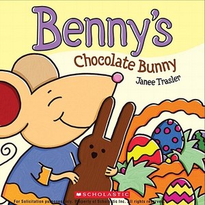 Benny's Chocolate Bunny di Janee Trasler edito da Cartwheel Books